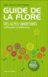 Guide de la flore des Alpes-Maritimes&nbsp;-&nbsp;Lionel Carles, Ludovic Thébault