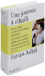 Une journée à El Bulli&nbsp;-&nbsp;Ferran Adrià
