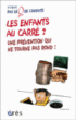 Les enfants au carré ? : une prévention qui ne tourne pas rond rond&nbsp;-&nbsp;Collectif