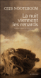 La nuit viennent les renards&nbsp;-&nbsp;Cees Nooteboom