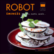 Robot, émincés, hachés, rapés, mixés&nbsp;-&nbsp;Catherine Madani