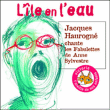 Jacques Haurogné&nbsp;-&nbsp;L'île en eau