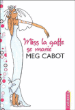 Miss la gaffe, T3&nbsp;-&nbsp;Meg Cabot