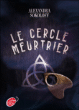 Le cercle meurtrier&nbsp;-&nbsp;Alexandra Sokoloff