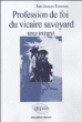 Profession de foi du vicaire savoyard&nbsp;-&nbsp;Collectif