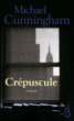 Crépuscule&nbsp;-&nbsp;Michael Cunningham
