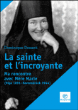 La sainte et l'incroyante&nbsp;-&nbsp;Dominique Desanti