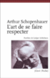 L'art de se faire respecter&nbsp;-&nbsp;Arthur Schopenhauer
