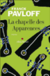 La chapelle des apparences&nbsp;-&nbsp;Franck Pavloff