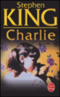 Charlie&nbsp;-&nbsp;Stephen King