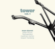 Marc Ducret&nbsp;-&nbsp;Tower - Volume 1