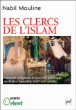 Les clercs de l'islam&nbsp;-&nbsp;Nabil Mouline
