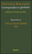 Correspondance générale de Napoléon&nbsp;-&nbsp;Napoléon 1er