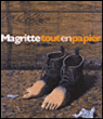 Magritte tout en papier&nbsp;-&nbsp;Michel Draguet