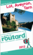 Guide du Routard Lot,  Aveyron, Tarn&nbsp;-&nbsp;Collectif