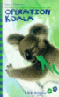 Opération koalas&nbsp;-&nbsp;Lucy Daniels, William Geldart