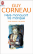 Père manquant, fils manqué&nbsp;-&nbsp;Guy Corneau