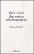 Petit traité des vertus réactionnaires&nbsp;-&nbsp;Olivier Bardolle