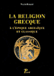 La religion grecque&nbsp;-&nbsp;Walter Burkert