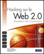 Hacking sur le Web 2.0&nbsp;-&nbsp;Rich Cannings, Himanshu Dwivedi, Zane Lackey