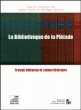 La Bibliothèque de la Pléiade&nbsp;-&nbsp;Philippe Roussin, Joëlle Gleize