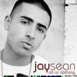 Jay Sean&nbsp;-&nbsp;All or nothing