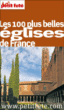 Petit Futé 100 plus belles Eglises de France&nbsp;-&nbsp;Collectif