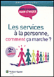 Les services à la personne : comment ça marche&nbsp;-&nbsp;Jean-Noël Lesellier