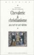 Chevalerie et christianisme au XIIème et XIIIème siècles&nbsp;-&nbsp;Martin Aurell, Catalina Girbea