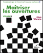 Maîtriser les ouvertures&nbsp;-&nbsp;John Watson
