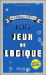 100 jeux de logique&nbsp;-&nbsp;Collectif