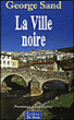 La ville noire&nbsp;-&nbsp;George Sand