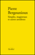 Simples, magistraux et autres antidotes&nbsp;-&nbsp;Pierre Bergounioux