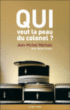 Qui veut la peau du colonel ?&nbsp;-&nbsp;Jean-Michel Méchain, Hervé Prudon