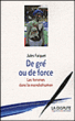 De gré ou de force, les femmes dans la mondialisation&nbsp;-&nbsp;Jules Falquet