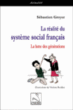 La realité du système social français, la lutte des génération&nbsp;-&nbsp;S. Groyer
