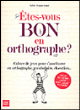 Etes-vous bon en orthographe ?&nbsp;-&nbsp;Sylvie Dumon-Josset