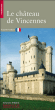 Le château de Vincennes&nbsp;-&nbsp;Jean Chapelot