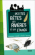 Petites bêtes des rivières et des étangs&nbsp;-&nbsp;Léon Rogez