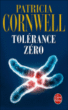 Tolérance zero&nbsp;-&nbsp;Patricia Cornwell