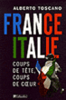 France Italie, coups de tête, coups de coeur&nbsp;-&nbsp;Alberto Toscano