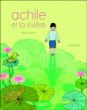 Achile et la rivière&nbsp;-&nbsp;Olivier Adam, Ilya Green