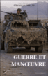 Guerre et manoeuvre, héritages et renouveaux&nbsp;-&nbsp;Christian Malis