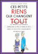 Ces petits riens qui changent tout&nbsp;-&nbsp;Studs Terkel, L. Terkel