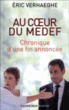 Au coeur du MEDEF&nbsp;-&nbsp;Eric Verhaeghe