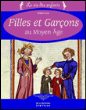 Filles et garçons au Moyen-Age&nbsp;-&nbsp;Didier Lett