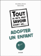 Tout ce qu'il faut savoir avant d'adopter un enfant&nbsp;-&nbsp;Carina Istre, Anne-Marie Durand