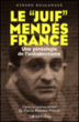 Le juif Mendès-France, une généalogie de l'antisémitisme&nbsp;-&nbsp;Gérard Boulanger