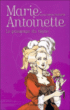 Marie-Antoinette, T3&nbsp;-&nbsp;Anne-Sophie Silvestre