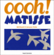 Oooh ! Matisse&nbsp;-&nbsp;Mil Niepold